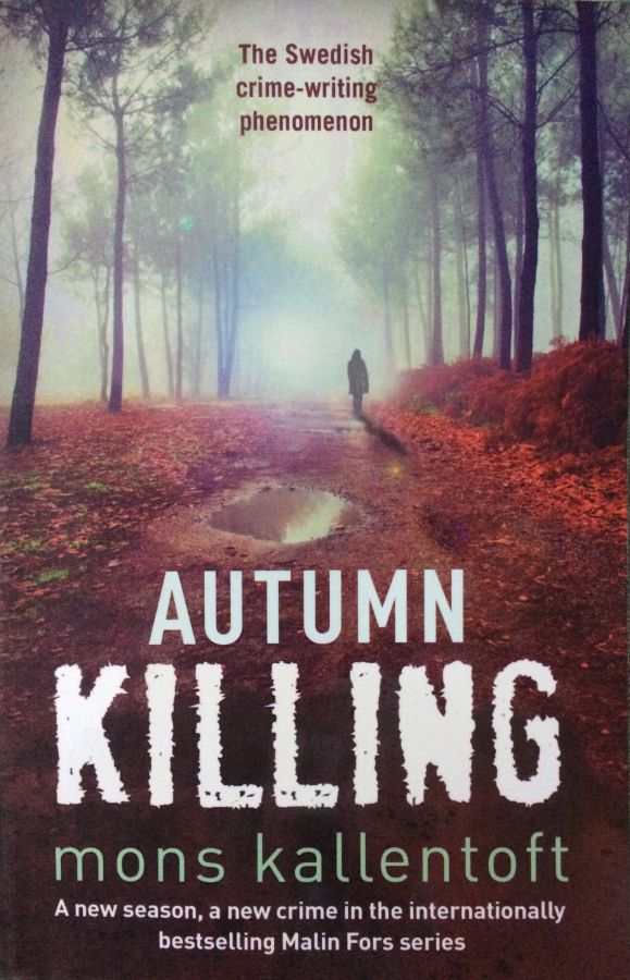 Autumn Killing by Mons Kallentoft (#3)